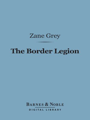 cover image of The Border Legion (Barnes & Noble Digital Library)